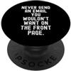 Professional Communication Mindset Ethic Non inviare mai un'e-mail che non vorresti sulla prima pagina PopSockets PopGrip Adesivo