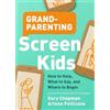 Gary D Chapman Grandparenting Screen Kids (Tascabile)