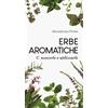 Editoriale Programma Libro - Marialetizia Pivato - Erbe Aromatiche. Conoscerle E Utilizzarle - Edito