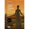 Barbara Hess Caspar David Friedrich A-Z. Künstler-Monografie, (Copertina rigida)
