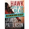 James Patterson Hawk: City of the Dead (Tascabile) Maximum Ride: Hawk