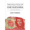 Samuel Farber The Politics Of Che Guevara (Tascabile)