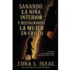 Edna L Isaac Sanando La Niña Interior y Restaurando La Mujer en Cris (Tascabile)