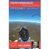 Maxime Bellemin Performance Paragliding - Efficiency in Cross-Countr (Tascabile)