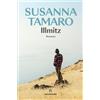 Solferino Libro - Susanna Tamaro - Illmitz. Nuova Ediz. - Solferino