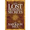 Napoleon Hill The Lost Prosperity Secrets of Napoleon Hill (Tascabile)