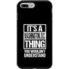 Funny Washington, D.C. Gift Ideas Custodia per iPhone 7 Plus/8 Plus It's A Washington, D.C. Thing You Wouldn't Understand