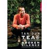 Juxtapositions / Ideale Audience Interna Tan Dun: Tea - Broken Silence (DVD) Eline Flipse Frank Scheffer