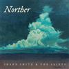 Shane Smith & The Saints Norther (CD) Album