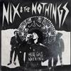 Nix & the Nothings Here Goes Nothing (CD) Album