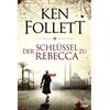 Ken Follett Bernd Rullkötter Der Schlüssel zu Rebecca: Roman (Tascabile)