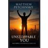 Matthew Petchinsky Unstoppable You (Tascabile) Apophis Nexus