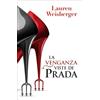 Lauren Weisberger La Venganza Viste de Prada (Libro 2) (Tascabile)