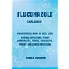 Camila Howard Fluconazole explained. The essential book to deal with (Tascabile)