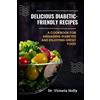 Victoria Holly Delicious Diabetic-Friendly Recipes (Tascabile)