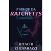 Hitachi Choparazzi Pimp of da Ratchetts (Tascabile) Pimp of the Ratchetts