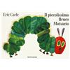 Mondadori Libro - Eric Carle - Il Piccolissimo Bruco Maisazio. Ediz. Illustrata - Mondado