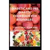 SYLVIA .K. GERA DIABETIC AND PRE DIABETIC COOKBOOK FOR BEGINNERS: 7 (Tascabile)
