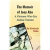 Kimberly Wake The Memoir of Joey Abo, A Vietnam War-Era Seabee Veter (Tascabile)