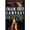 Tijan Fallen Crest Campout (Tascabile)