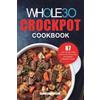 Carmella Madison The Whole30 Crockpot Cookbook (Tascabile)