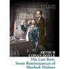 Sir Arthur Conan Doyle His Last Bow (Tascabile) Collins Classics