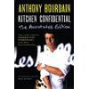 Anthony Bourdain Kitchen Confidential Annotated Edition (Tascabile)