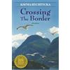 Ksenia Rychtycka Crossing the Border (Tascabile)