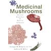 Georges M. Halpern Andrew H. Miller Medicinal Mushrooms (Tascabile)