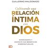 Guillermo Maldo Cultivando Una Relación Íntima Con Dios (Spanish Edi (Tascabile)