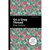 Elsa Gidlow On a Grey Thread (Tascabile) Mint Editions (Reading With Pride)