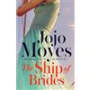 Jojo Moyes The Ship of Brides (Tascabile)