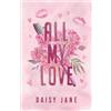 Daisy Jane All My Love (Tascabile) Twisted Sisters