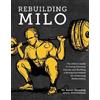 Aaron Horschig Kevin Sonthana Rebuilding Milo (Copertina rigida)