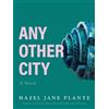 Hazel Jane Plante Any Other City (Tascabile)