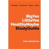 Mark Greenwood Big Yes Little Yes Healthy Maybe Study Guide (Tascabile)