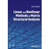John Wiley & Sons Inc Linear and Nonlinear Methods of Matrix Structural Analysis