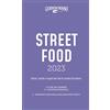 Gambero Rosso Street food 2023. Il cibo di strada mangiato e narrato