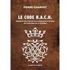 Le mot et le reste Le code B.A.C.H: Enquête sur l'un des plus fabuleux mystères de l'histoire de la musique