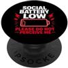 Ironic Introvert Quotes & Gifts Social Battery Low Please Do Not Perceive Me Batteria Regalo PopSockets PopGrip Adesivo