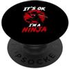 Japanese Ninja Warrior Fighter Training It's Ok I'm A Ninja Lover Japanese Fighter Bambini Ragazzi Ragazze PopSockets PopGrip Adesivo