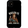 Nailed It Jael 1200 Bc Funny Tees and Gi Custodia per iPhone 11 Nailed It Jael 1200 Bc Funny Meme