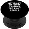 Social Savvy Connector Networking Skills Naturalmente dotato di conoscere le persone giuste Donne spiritose Uomini PopSockets PopGrip Adesivo