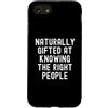 Social Savvy Connector Networking Skills Custodia per iPhone SE (2020) / 7/8 Naturalmente dotato di conoscere le persone giuste Donne spiritose Uomini