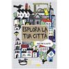 White Star Publishers Esplora la tua città. Ediz. illustrata