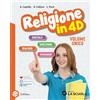 La Scuola SEI Religione in 4D. Con Laboratorio. Per la Scuola media. Con e-book. Con espansione online
