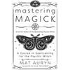 LLEWELLYN Mastering Magick Spellcasting Per The Psychic Witch M. Auryn Libro Llewellyn