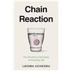 Hodder & Stoughton Chain Reaction: The Wondrous Chemistry of Everyday Life: How Chemistry Shapes Our Lives and Why We Should Care