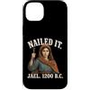 Nailed It Jael 1200 Bc Funny Tees and Gi Custodia per iPhone 14 Plus Nailed It Jael 1200 Bc Funny Meme