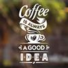 wall4stickers Adesivo da parete con scritta Coffee Good Idea, in vinile, per cucina, caffetteria, porta, negozio, vetrina, vetrina, decalcomania, poster, targhe, tab, trasferimenti, finestre, murale, tazze, retrò